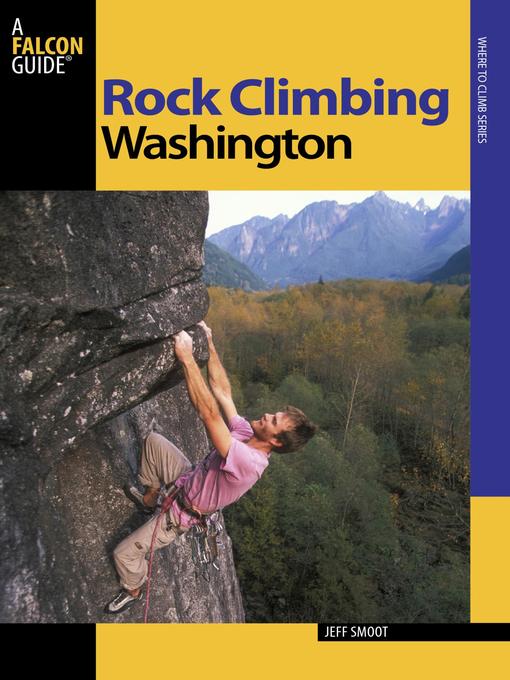 Title details for Rock Climbing Washington by Jeff Smoot - Wait list